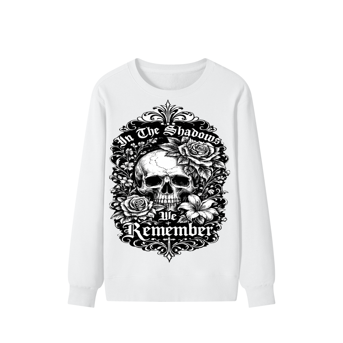 In The Shadows We Remember Gothic Skull & Rose Sweatshirt